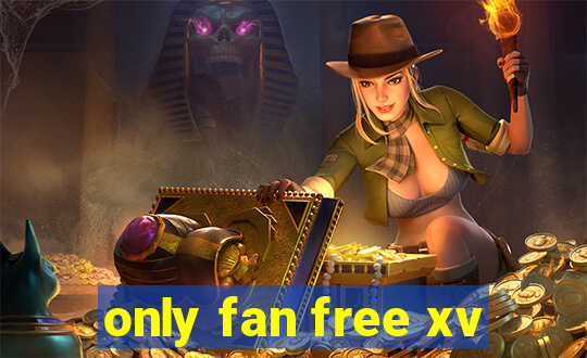 only fan free xv